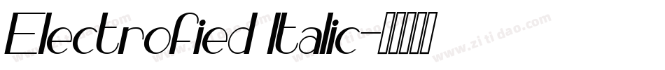 Electrofied Italic字体转换